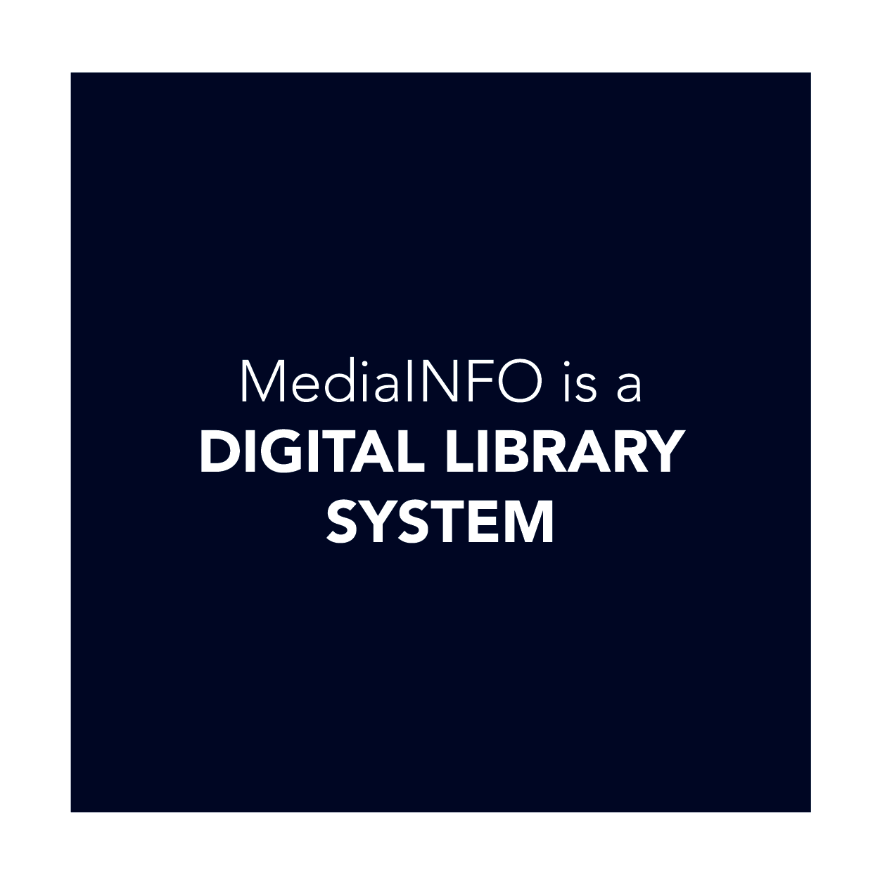 MediaINFO Digital Library